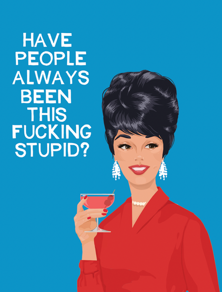 This Stupid - Greeting Card