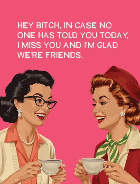 In Case No One Told You - Greeting Card