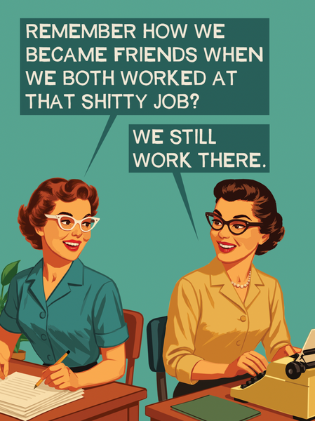 Work Friends - Greeting Card