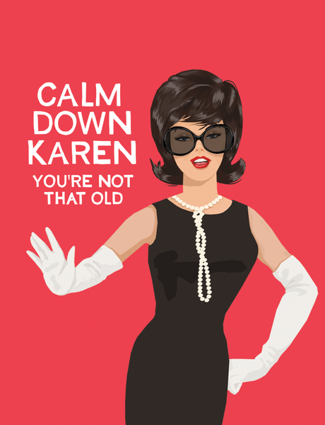 Calm Down Karen - Greeting Card