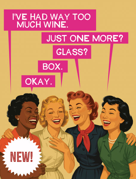 Too Much Wine- Greeting Card