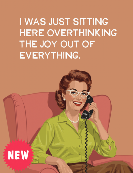 Overthinking- Greeting Card